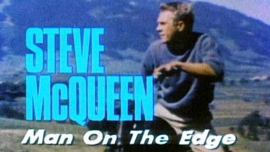 Steve McQueen: Man on the Edge