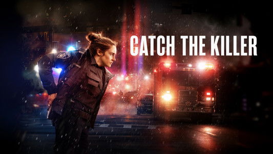 To Catch a Killer
