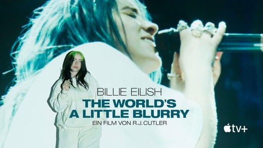 Billie Eilish: The World's a Little Blurry