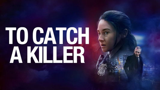 To Catch a Killer