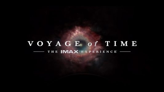 Voyage of Time: The IMAX Experience
