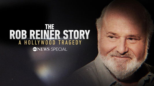 The Rob Reiner Story: A Hollywood Tragedy