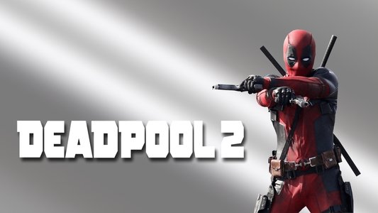Deadpool 2