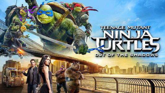 Teenage Mutant Ninja Turtles: Out of the Shadows