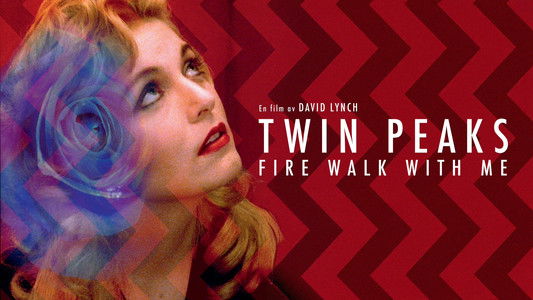 Twin Peaks: Fire Walk with Me