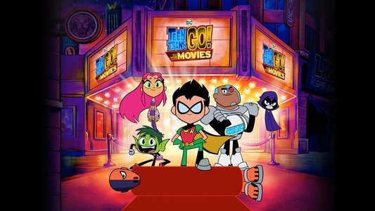 Teen Titans Go! To the Movies