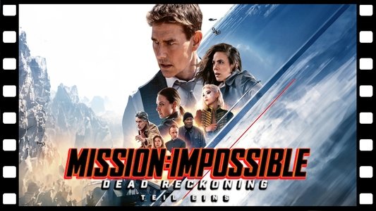 Mission: Impossible - Dead Reckoning Part One