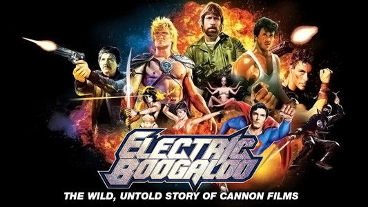Electric Boogaloo: The Wild, Untold Story of Cannon Films