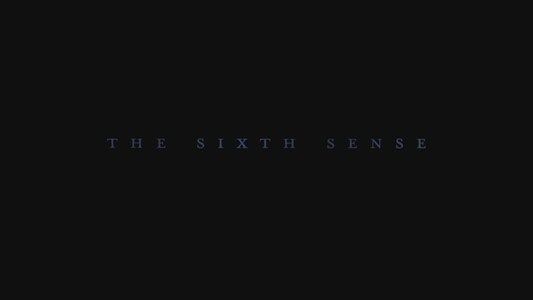 The Sixth Sense