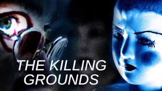 The Killing Grounds
