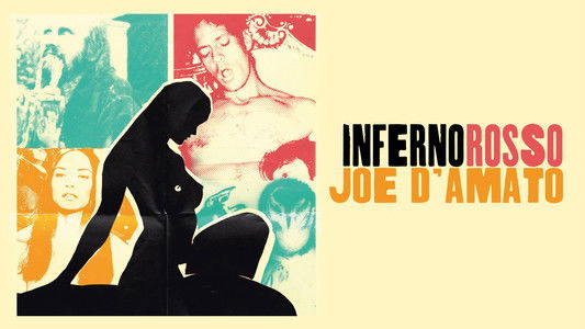 Inferno Rosso: Joe D'Amato on the Road of Excess