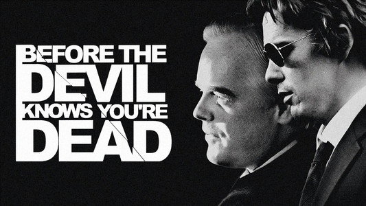 Before the Devil Knows You're Dead