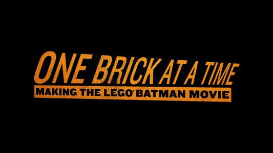 One Brick at a Time: Making the LEGO Batman Movie