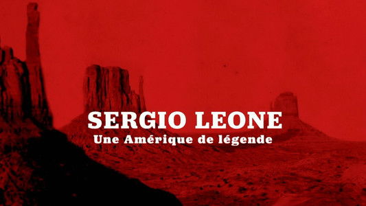 Sergio Leone, une Amérique de légende