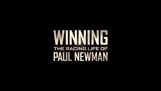 Winning: The Racing Life of Paul Newman