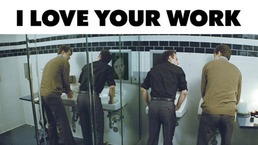 I Love Your Work