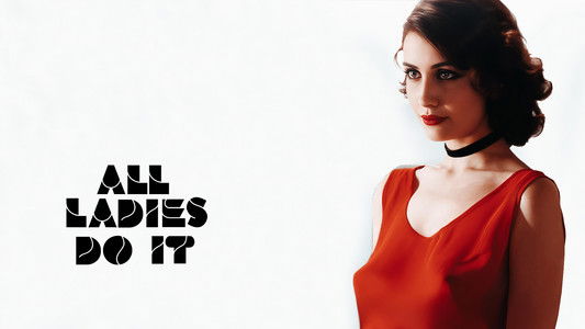 All Ladies Do It