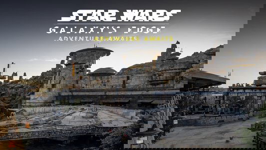 Star Wars: Galaxy's Edge - Adventure Awaits