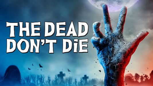 The Dead Don't Die