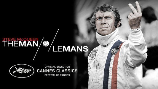 Steve McQueen: The Man & Le Mans