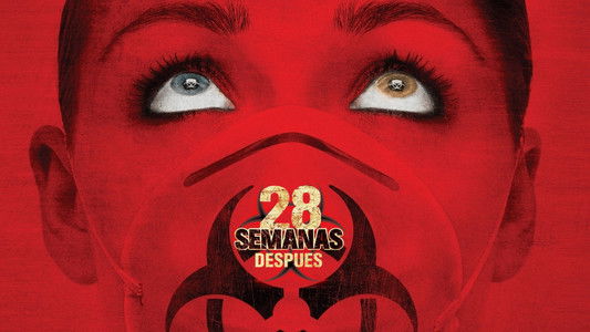 28 Weeks Later