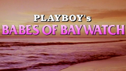Playboy's Babes of Baywatch