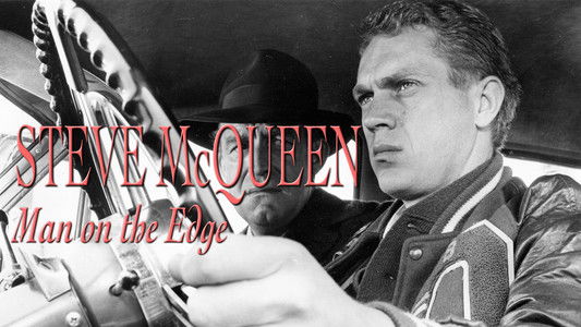 Steve McQueen: Man on the Edge