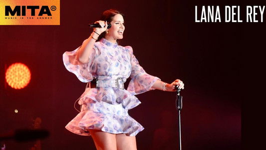 Lana Del Rey - MITA FESTIVAL