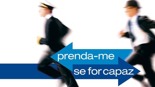 Catch Me If You Can