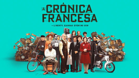 The French Dispatch of the Liberty, Kansas Evening Sun