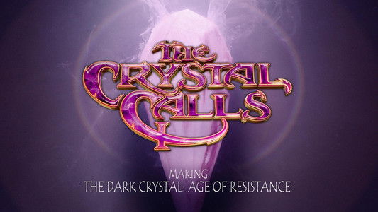 The Crystal Calls - Making The Dark Crystal: Age of Resistance
