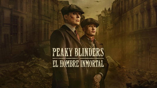 Peaky Blinders: The Immortal Man