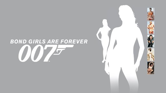 Bond Girls Are Forever