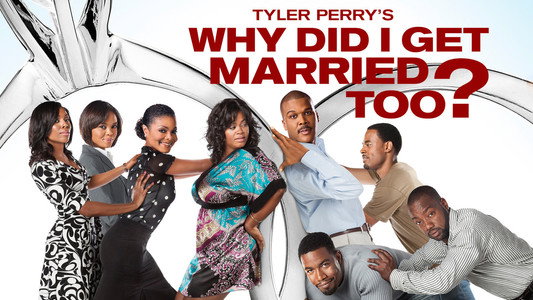 Why Did I Get Married Too?