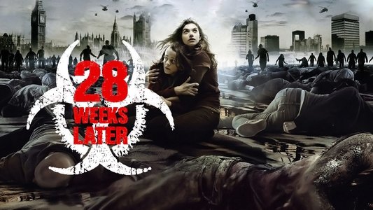 28 Weeks Later