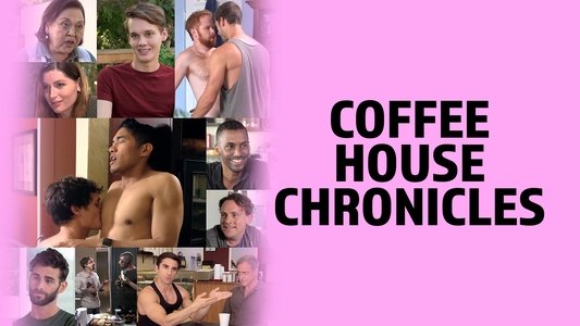 Coffee House Chronicles: The Movie