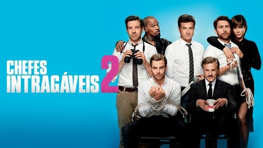 Horrible Bosses 2