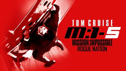Mission: Impossible - Rogue Nation