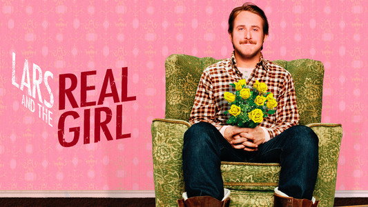 Lars and the Real Girl