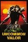 Uncommon Valor