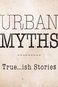 Urban Myths