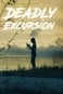 2019 Deadly Excursion 2019 Deadly Excursion