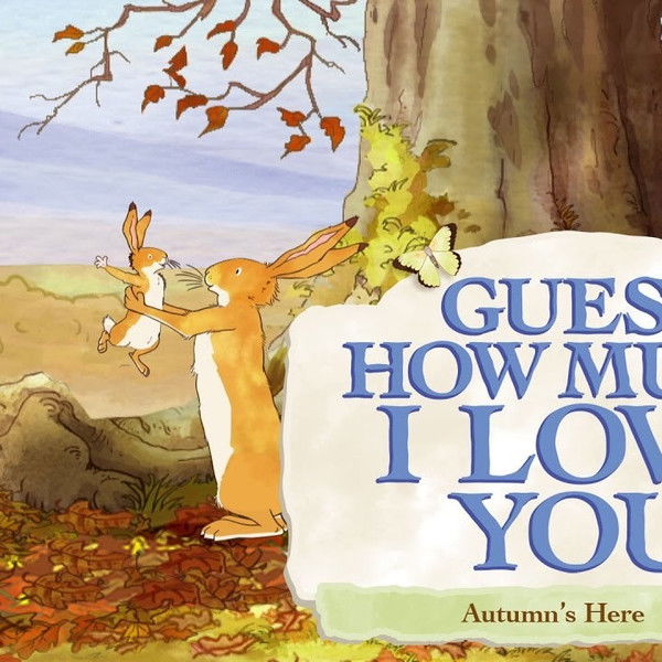 Guess How Much I Love You: Autumn's Here