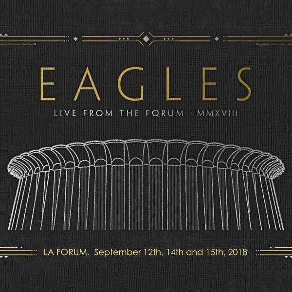 Eagles - Live from the Forum MMXVIII