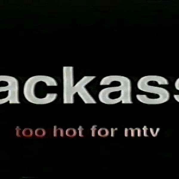 Jackass: Too Hot For MTV