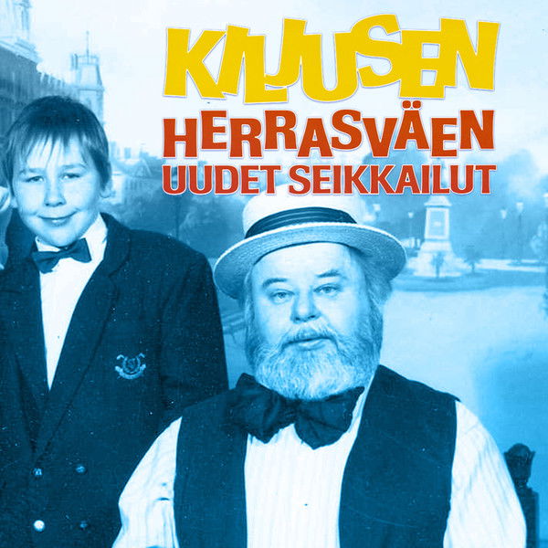 Kiljusen herrasväen uudet seikkailut