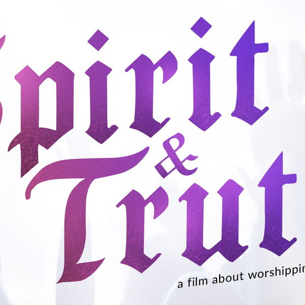 Spirit & Truth