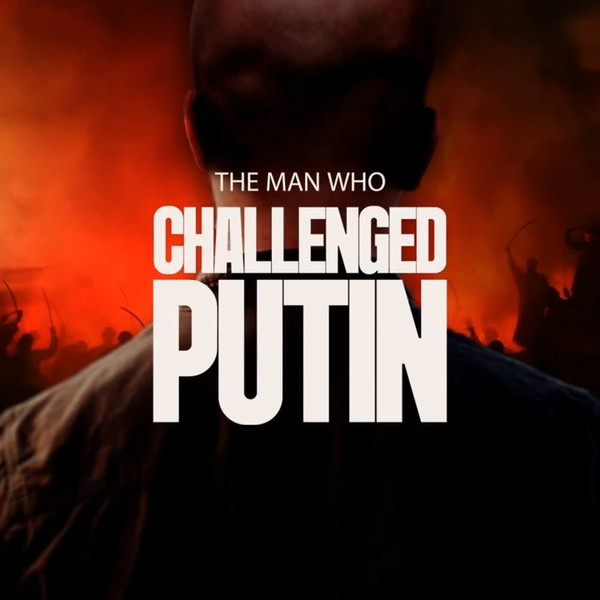 The Man Who Challenged Putin