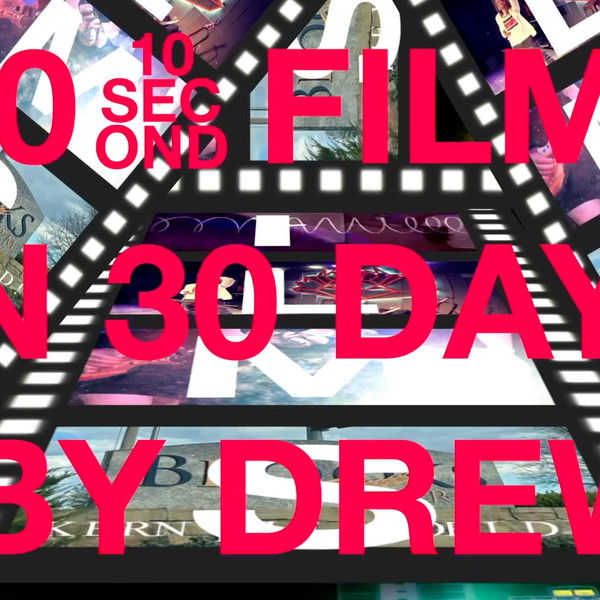 30 10-Second Films in 30 Days