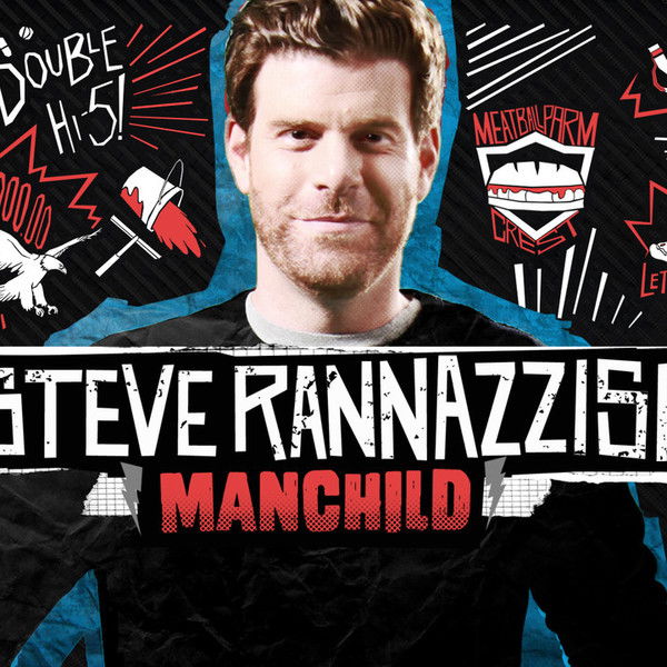 Steve Rannazzisi: Manchild